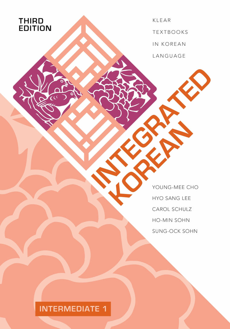 Integrated Korean: Intermediate 1, Third Edition (KLEAR Textbooks in Korean Language, 39)