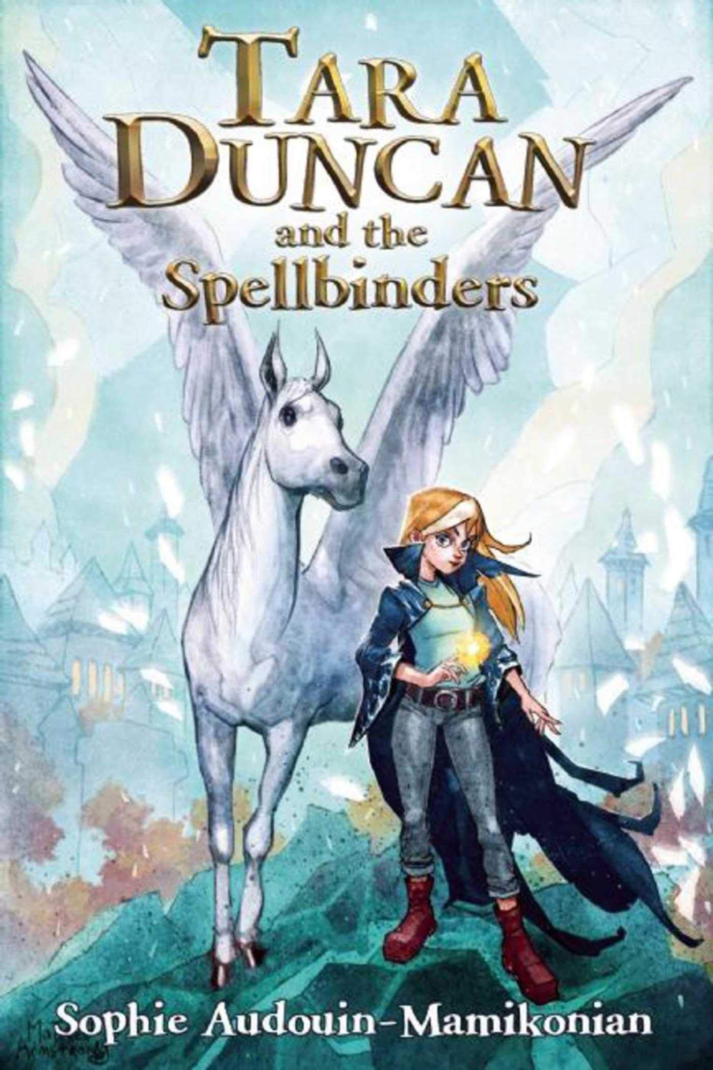 Tara Duncan and the Spellbinders (The Tara Duncan Series)