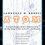 Atom: A Single Oxygen Atom's Journey from the Big Bang to Life on Earth...and Beyond