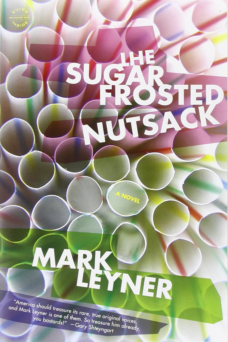 The Sugar Frosted Nutsack: A Novel