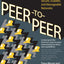 Peer-to-Peer: Building Secure, Scalable, and Manageable Networks