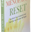 The Menopause Reset: Get Rid of Your Symptoms and Feel Like