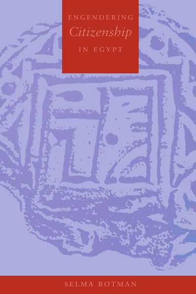 Engendering Citizenship in Egypt
