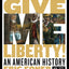 Give Me Liberty!: An American History