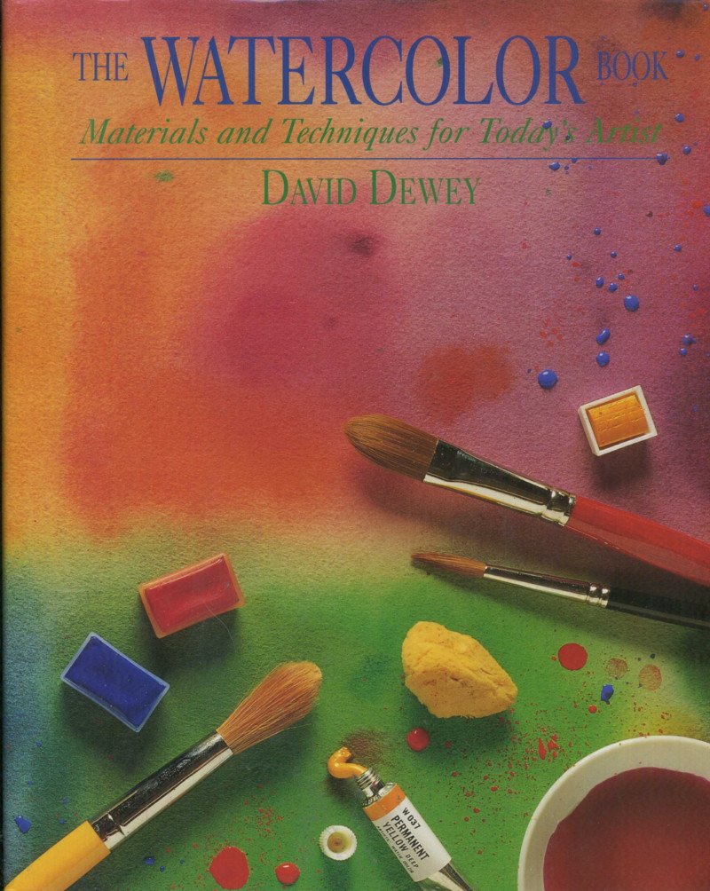 Watercolor Book: Materials and Techniques for Today's Artist