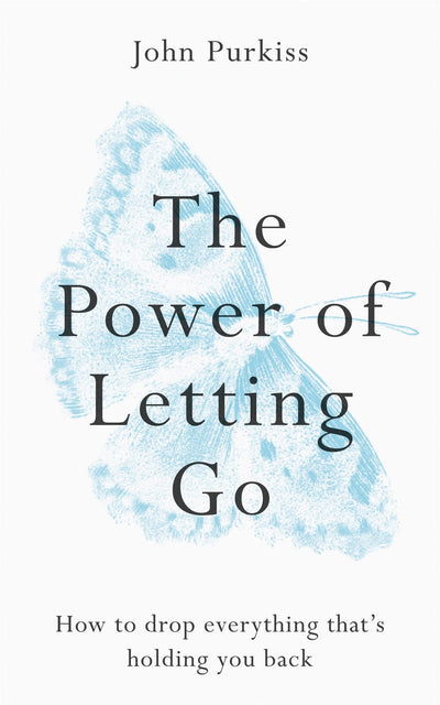 The Power of Letting Go: How to drop everything thats holdin