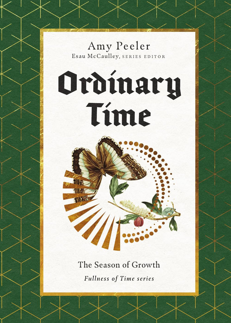 Ordinary Time: The Season of Growth (Fullness of Time)