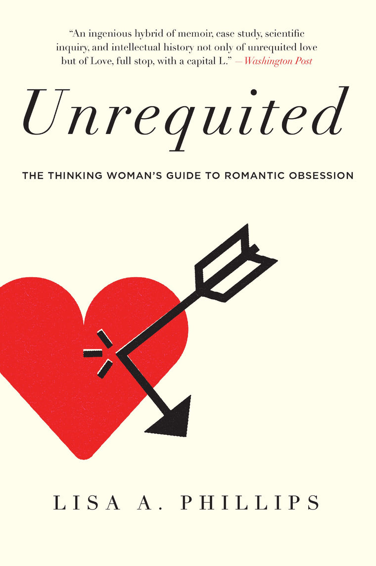 Unrequited: The Thinking Woman's Guide to Romantic Obsession - A Powerful Psychology Memoir on One-Sided Love and Personal Growth