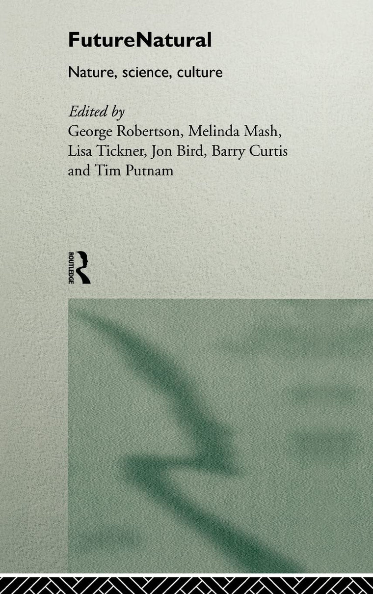 Futurenatural: Nature, Science, Culture (FUTURES: New Perspectives for Cultural Analysis)