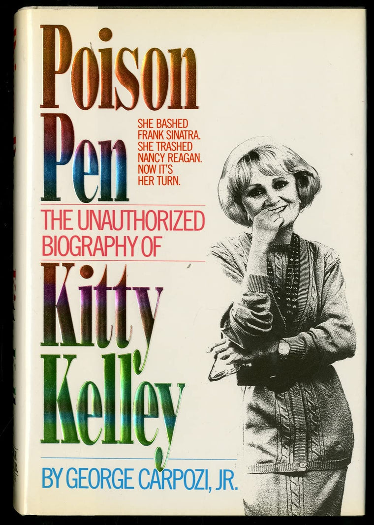 Poison Pen: The Unauthorized Biography of Kitty Kelley