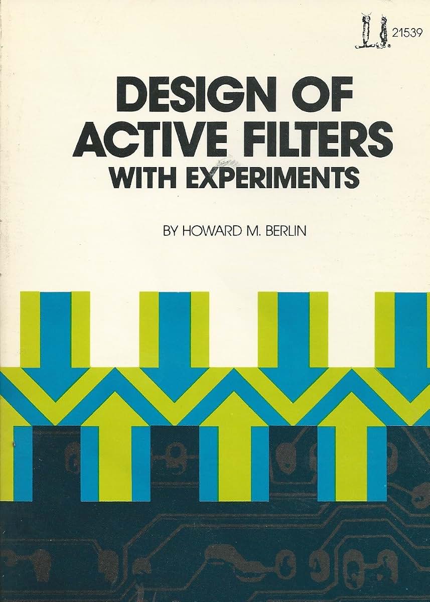 Design of active filters, with experiments (Blacksburg Continuing Education Series, 21539)