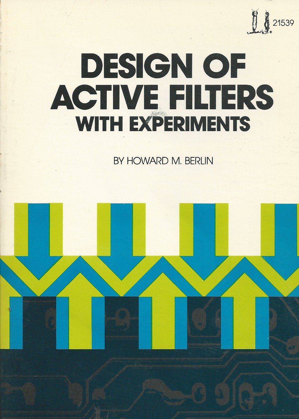 Design of active filters, with experiments (Blacksburg Continuing Education Series, 21539)