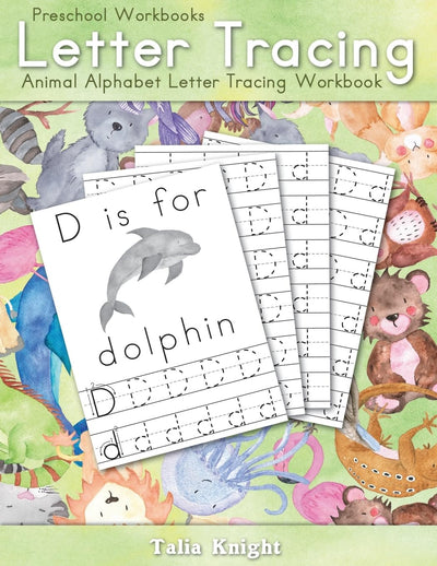 Preschool Workbooks Letter Tracing: Animal Alphabet Letter Tracing Workbook