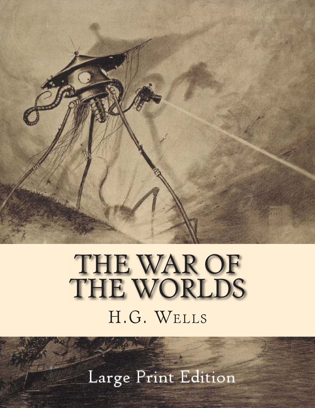 The War of the Worlds: Large Print Edition by Wells, H G