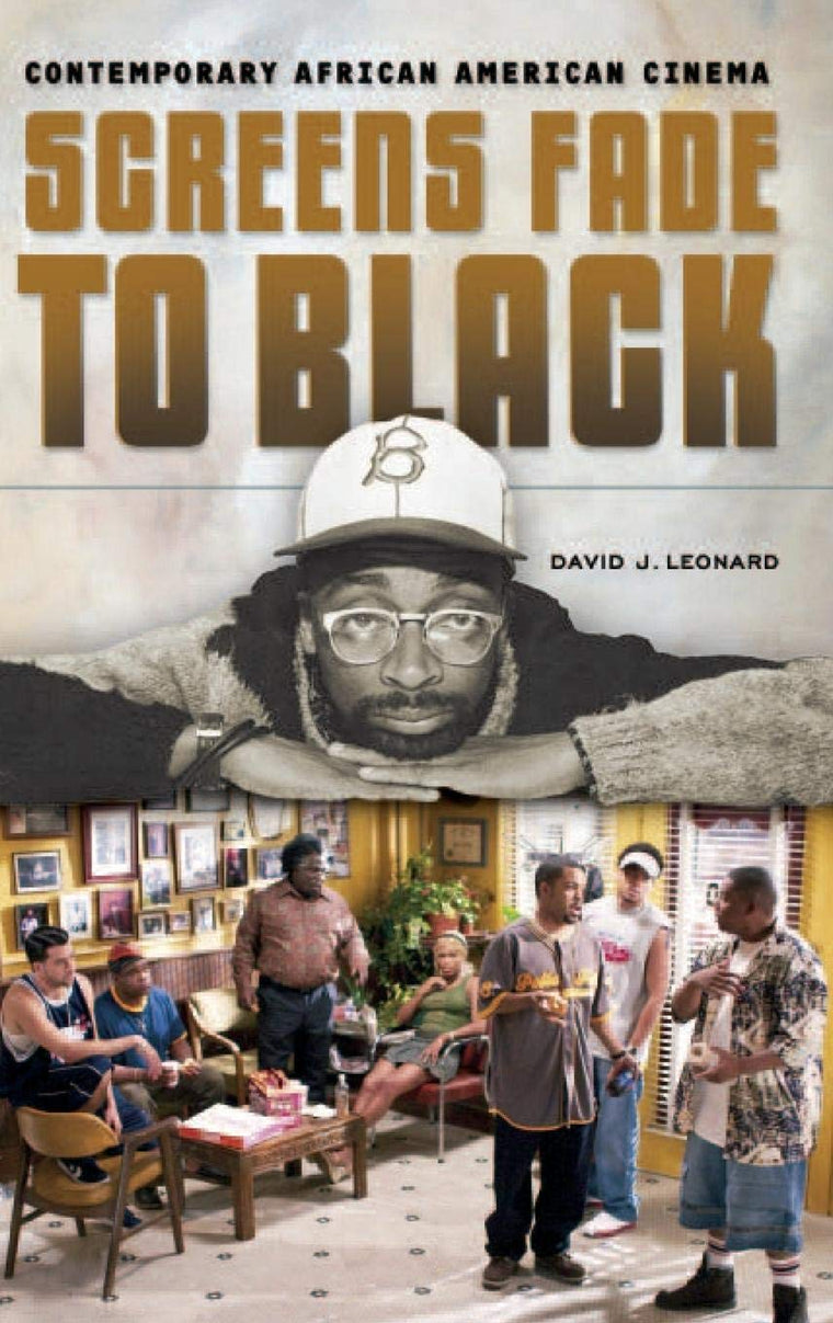 Screens Fade to Black: Contemporary African American Cinema