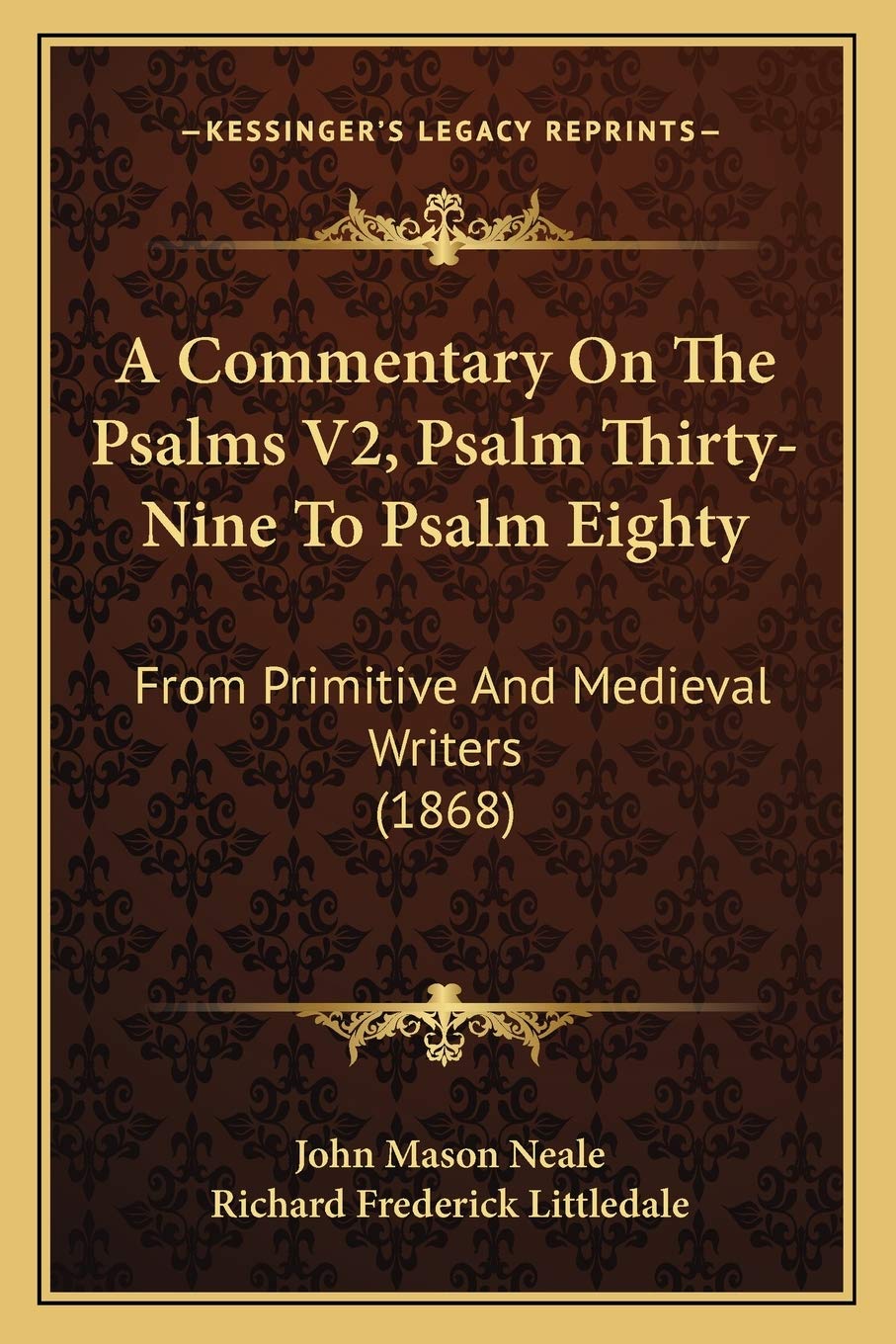 A Commentary On The Psalms V2, Psalm Thirty-Nine To Psalm Eighty: From Primitive And Medieval Writers (1868)