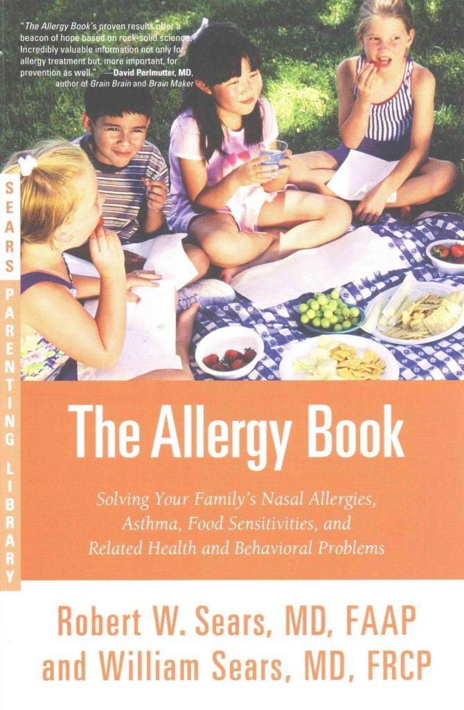 The Allergy Book: Solving Your Family's Nasal Allergies, Asthma, Food Sensitivities, and Related Health and Behavioral Problems