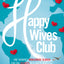 Happy Wives Club: One Woman's Worldwide Search for the Secrets of a Great Marriage