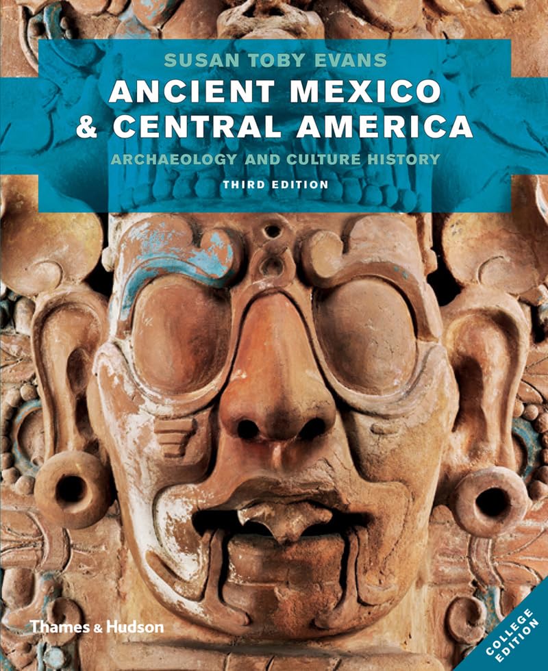 Ancient Mexico and Central America: Archaeology and Culture History