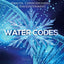 Water Codes: The Science of Health, Consciousness, and Enlightenment