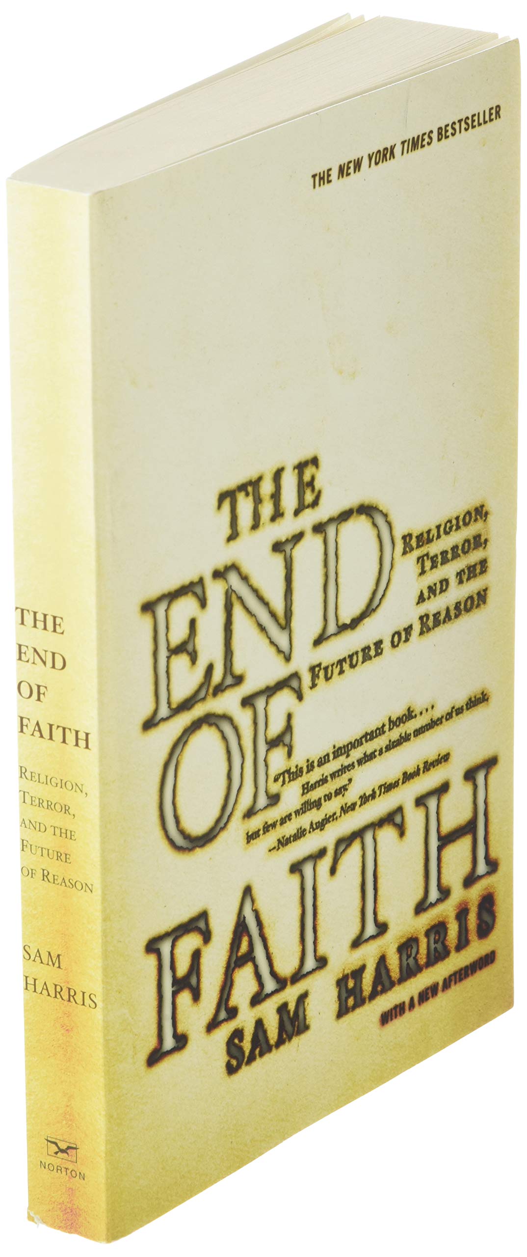 The End of Faith: Religion, Terror, and the Future of Reason