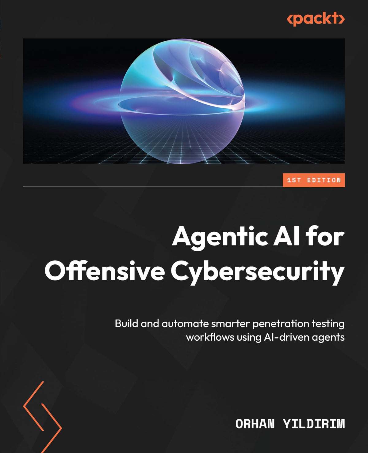Agentic AI for Offensive Cybersecurity: Build and automate smarter penetration testing workflows using AI-driven agents