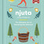 Njuta: Enjoy, Delight In: The Swedish Art of Savoring the Moment