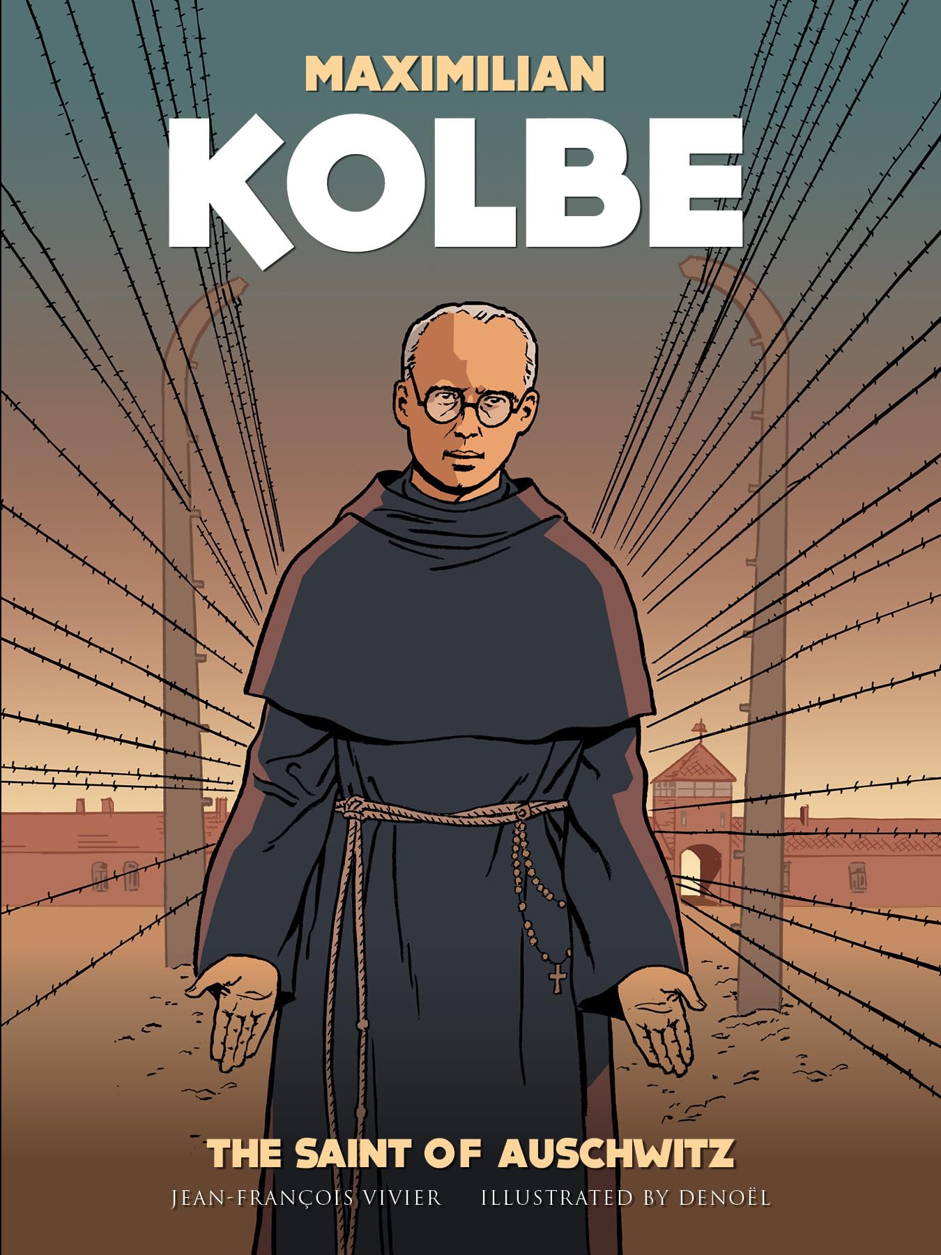 Maximilian Kolbe: The Saint of Auschwitz by Maria