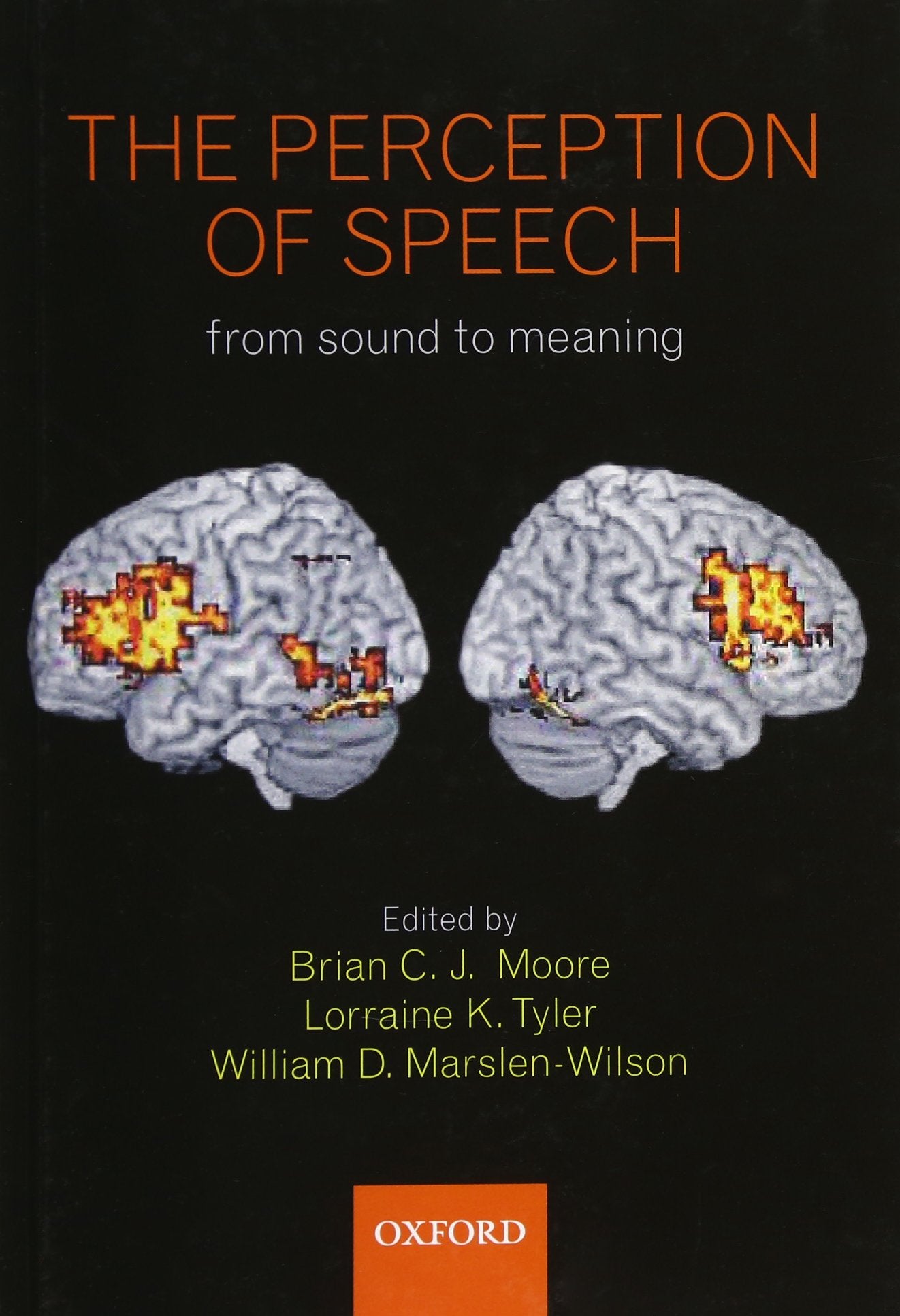 The Perception of Speech: from sound to meaning (Philosophical Transactions of the Royal Society B)