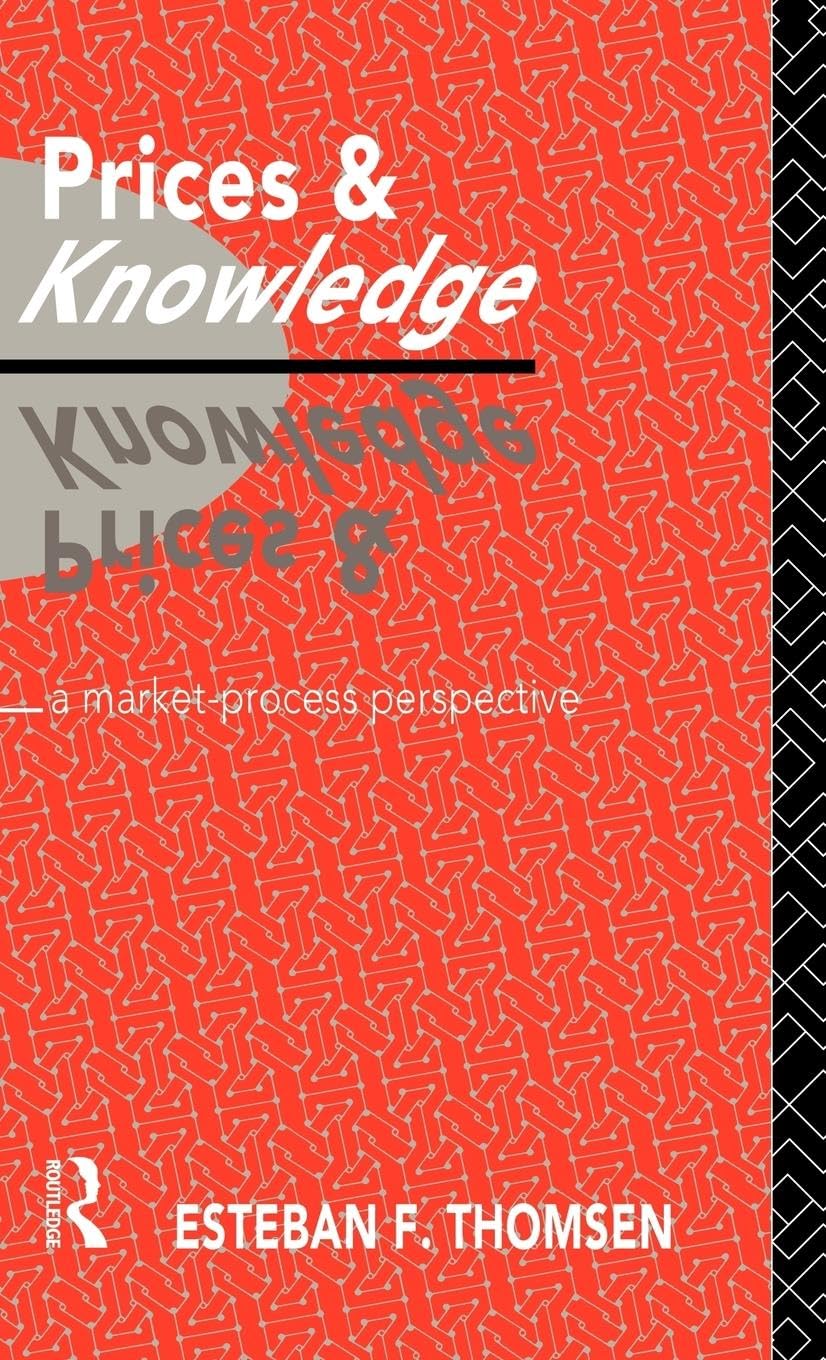 Prices and Knowledge (Routledge Foundations of the Market Economy)