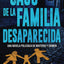 El caso de la familia desaparecida: Una novela policíaca de misterio y crimen (La brigada de crímenes graves) (Spanish Edition)