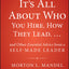 It's All About Who You Hire, How They Lead...and Other Essential Advice from a Self-Made Leader