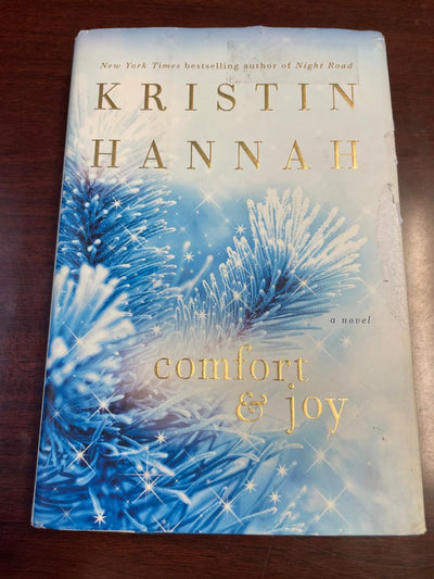 Comfort & Joy: A Novel by Kristin Hannah