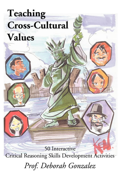 Teaching Cross-Cultural Values: 50 Interactive Critical Reasoning Skills Development Activities