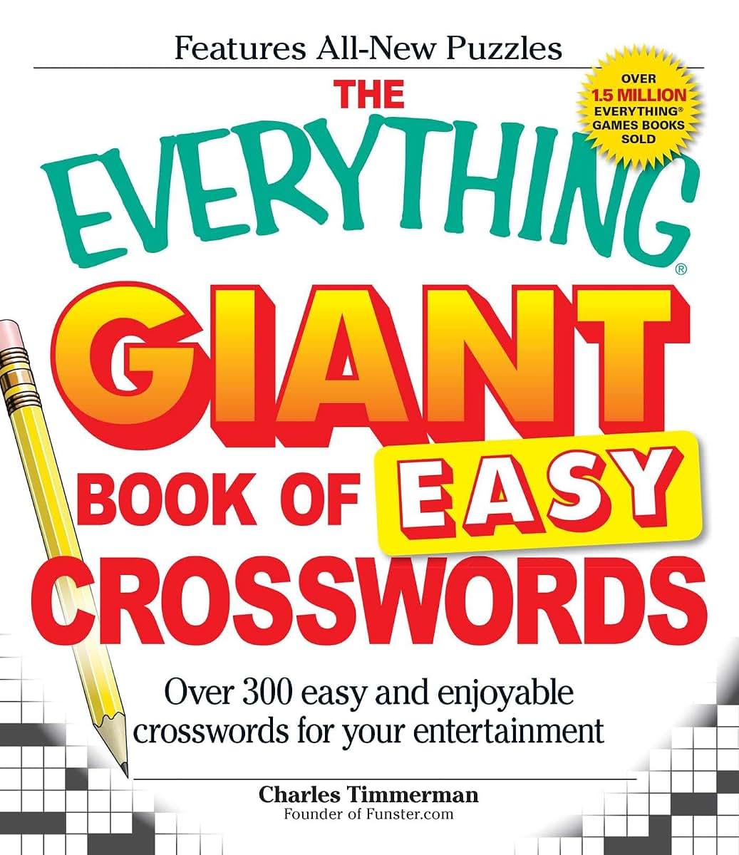 The Everything Giant Book of Easy Crosswords: Over 300 easy and enjoyable crosswords for your entertainment (Everything Series)