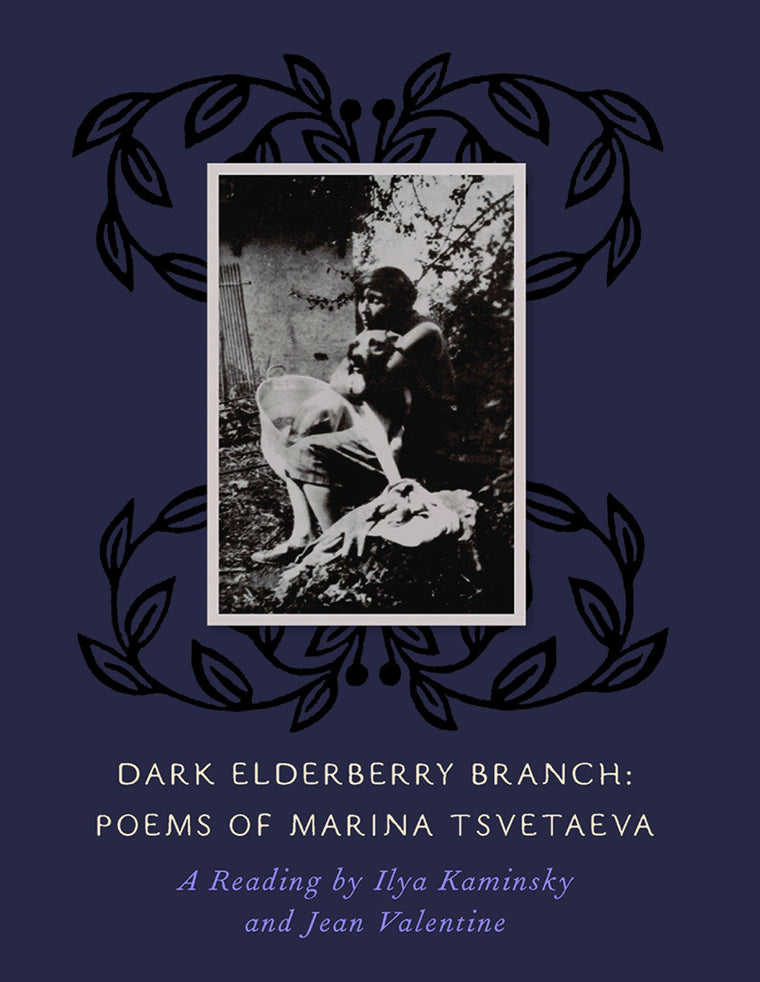 Dark Elderberry Branch: Poems of Marina Tsvetaeva