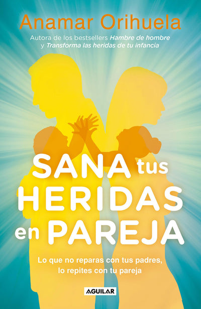 Sana tus heridas en pareja / Heal Your Wounds as a Couple (Spanish Edition)
