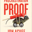 Procrastination Proof: Never Get Stuck Again
