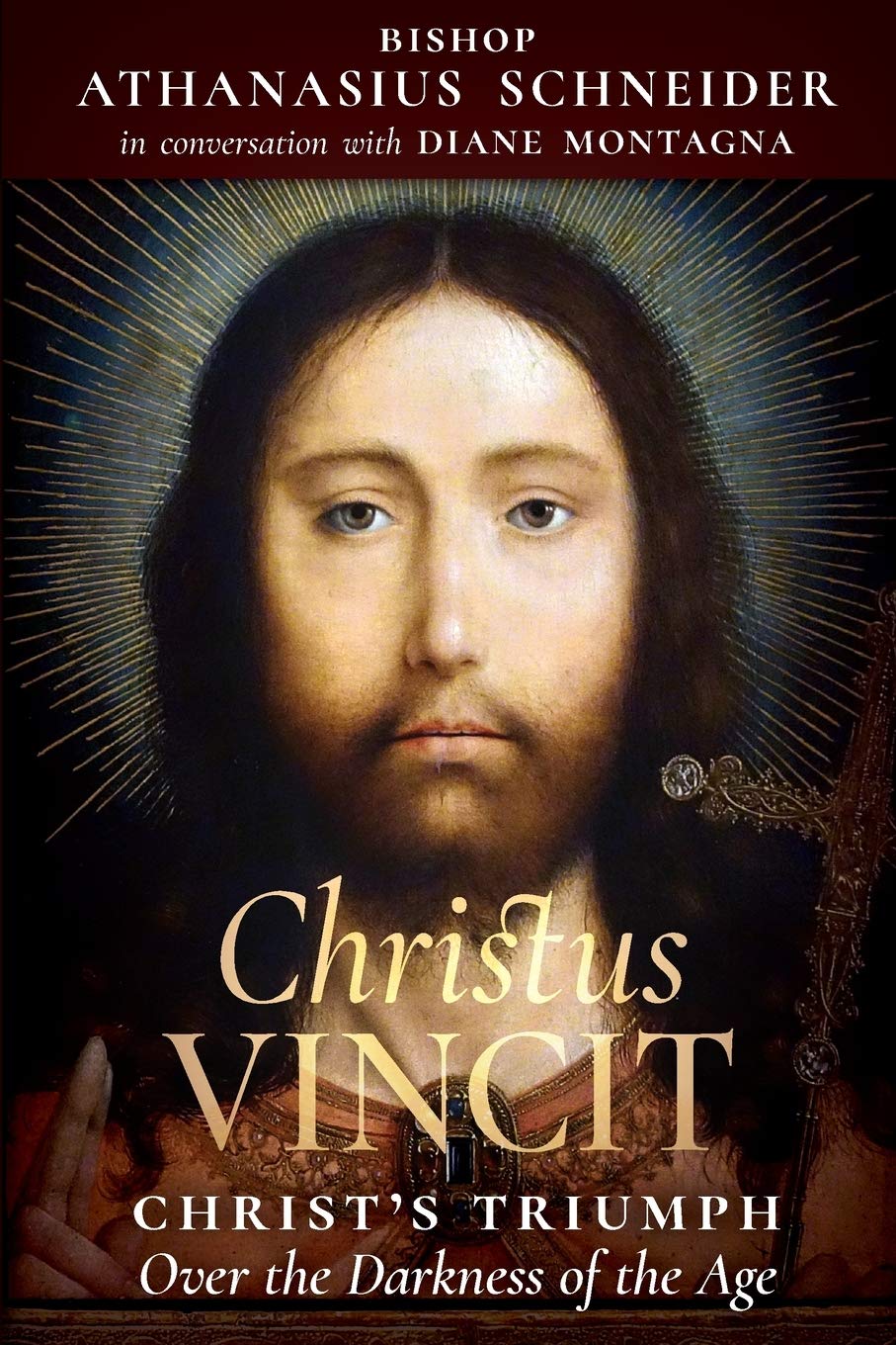 Christus Vincit: Christs Triumph Over the Darkness of the Age