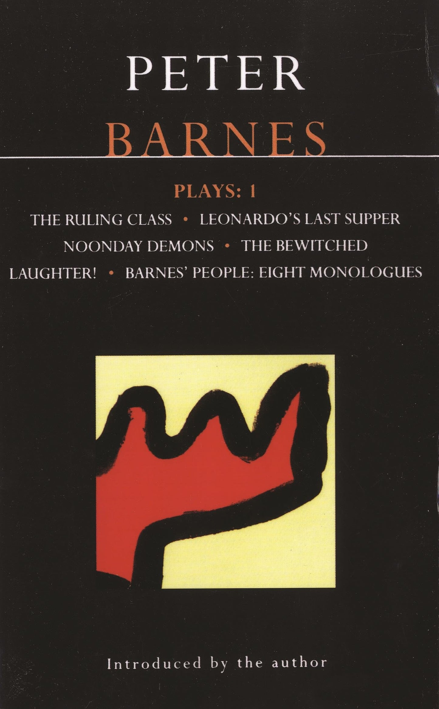Barnes Plays: 1: The Ruling Class; Leonardo's Last Supper; Noonday Demons; The Bewitched; Laughter!; Barnes' People: Eight Monologues (Contemporary Dramatists)