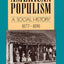 American Populism: A Social History 1877-1898 (American Century)
