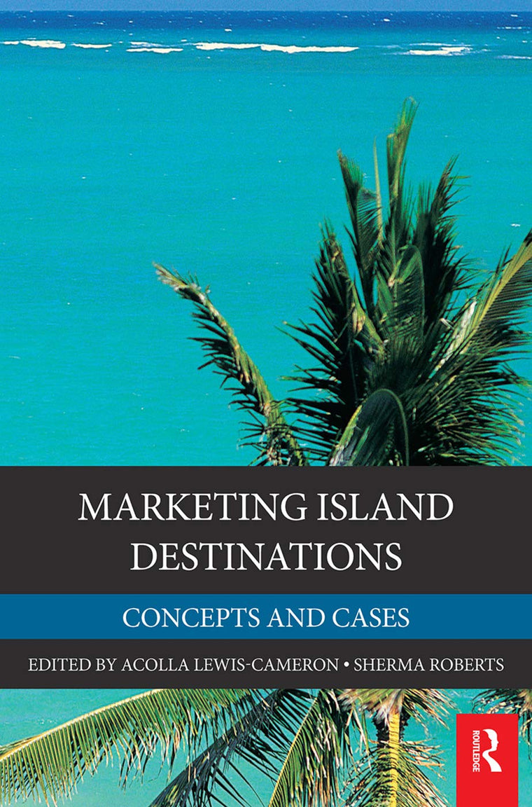 Marketing Island Destinations: Concepts and Cases (Elsevier Insights)