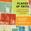 Places of Faith: A Road Trip across America's Religious Landscape