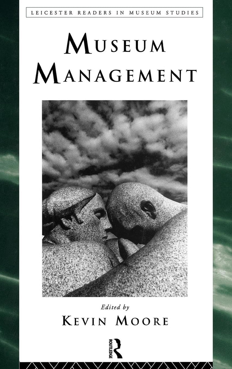 Museum Management (Leicester Readers in Museum Studies)