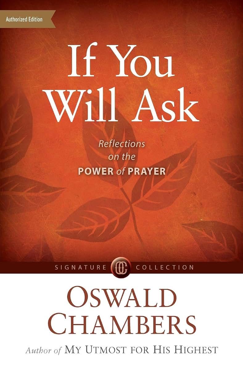 If You Will Ask: Reflections on the Power of Prayer (Signature Collection)