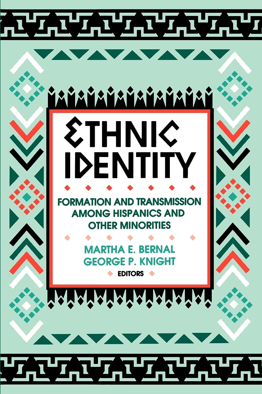 Ethnic Identity: Formation and Transmission Among Hispanics