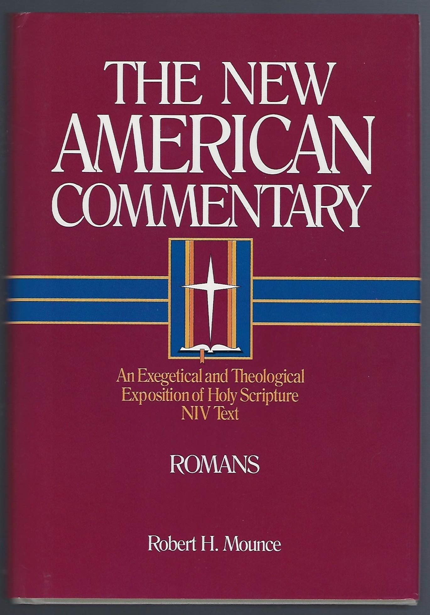 Romans: An Exegetical and Theological Exposition of Holy Scripture (Volume 27) (The New American Commentary)