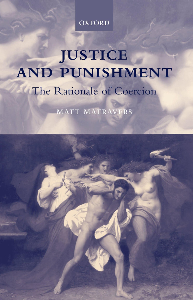 Justice and Punishment: The Rationale of Coercion