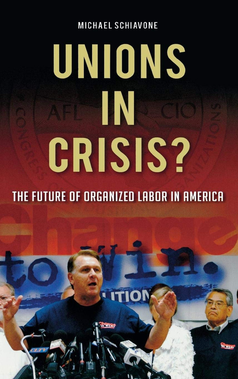 Unions in Crisis: The Future of Organized Labor in America