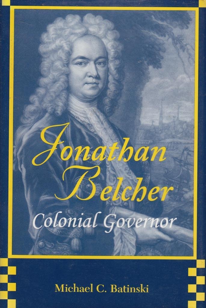 Jonathan Belcher, Colonial Governor